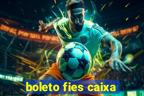 boleto fies caixa